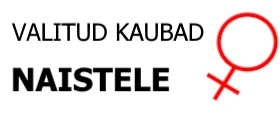 valitud kaubad naistele